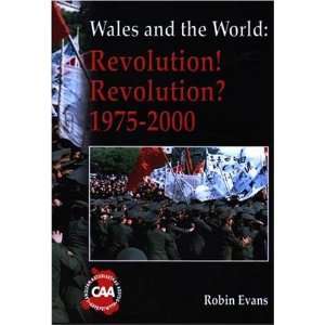   World Revolution Revolution? 1975 2000 (Wales and the World Series