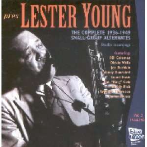    Complete 1936 1949 Small Group Alternates V. 2 Lester Young Music