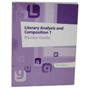  Literary Analysis and Composition 1 Mentor Guide Semester 