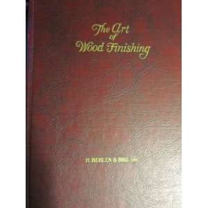  The Art of Wood Finishing A Condensed Manual for 