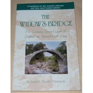 The Widows Bridge   The Surviving Spouses Guide to Emotional and 