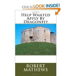 Help Wanted Apply By Dragonfly Robert Mathews 9781467949712  