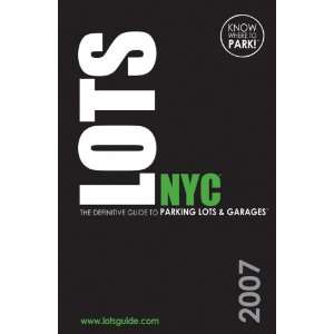  Lots New York City Parking Guide (9780975884904) Lots 