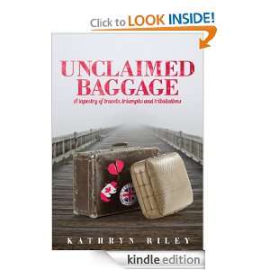 Unclaimed Baggage a tapestry of travels, triumphs and tribulations 