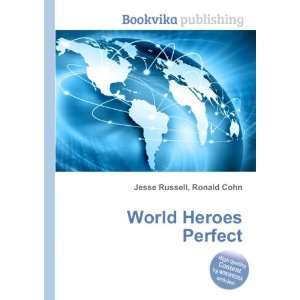  World Heroes Perfect Ronald Cohn Jesse Russell Books