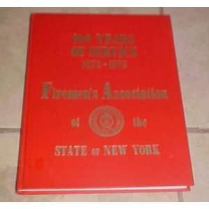 of Service, 1872 1972; Firemens Association of the State of New York 
