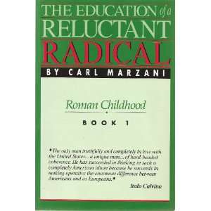   Radical, Book 1 ROMAN CHILDHOOD Carl Marzani, Italo Calvino Books