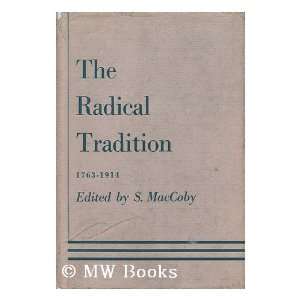  THE RADICAL TRADITION   1763   1914 S MacCOBY Books