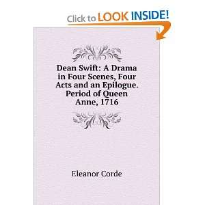 Dean Swift A Drama in Four Scenes, Four Acts and an Epilogue. Period 