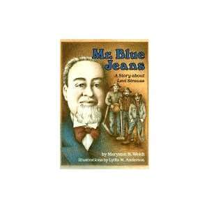  Mr. Blue Jeans A Story About Levi Strauss (Paperback, 1992 