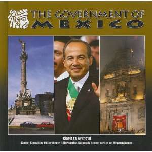  The Government of Mexico (Mexico Beautiful Land, Diverse People 
