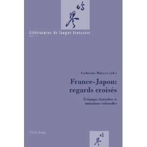  France Japon regards croisÃ©s (French Edition 