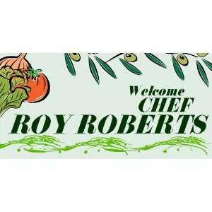  3x6 Vinyl Banner   Welcome Chef Roy 