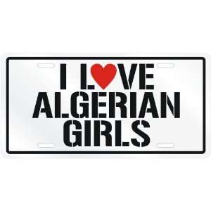  NEW  I LOVE ALGERIAN GIRLS  ALGERIA LICENSE PLATE SIGN 