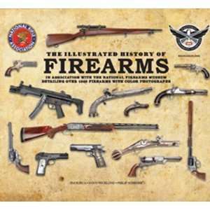  History of Firearms In Association with the National Firearms 