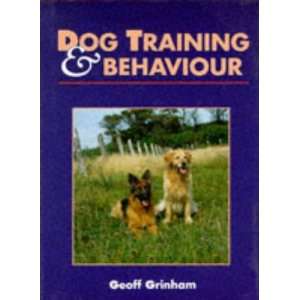  Dog Training and Behaviour (9781852237516) Geoff Grinham 