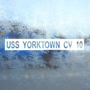  USS YORKTOWN CV 10 US Navy Aircraft Carrier White Decal 