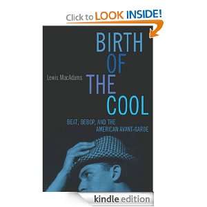 Birth Of The Cool Lewis MacAdams  Kindle Store