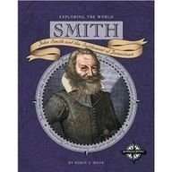 Smith John Smith and the Settlement of Jamestown (Exploring the World 