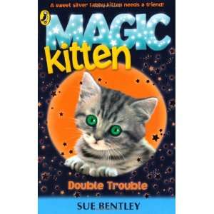  Magic Kitten Double Trouble (9780141337548) Sue Bentley Books