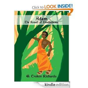 Adam The Result of Disobedience G. Trokon Richards  