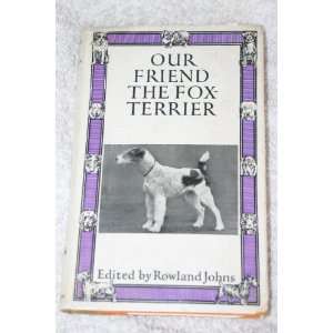  Our friend the fox terrier (Our friend the dog series 