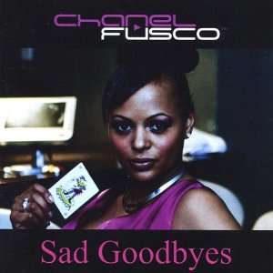  Sad Goodbyes Chanel Fusco Music
