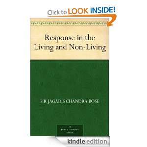 Response in the Living and Non Living Sir Jagadis Chandra Bose 