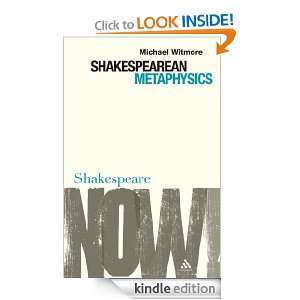 Shakespearean Metaphysics (Shakespeare Now) Michael Witmore  