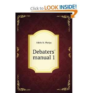  Debaters manual, Edith M. Phelps Books