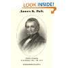 James K. Polk A Political Biography to the Prelude …