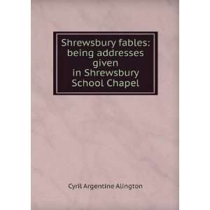  Shrewsbury fables being addresses given in Shrewsbury School 