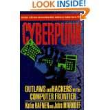 CYBERPUNK Outlaws and Hackers on the Computer Frontier, Revised by 