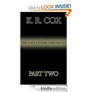 The Lost Father Chronicles (Part Two) K. R. Cox  Kindle 