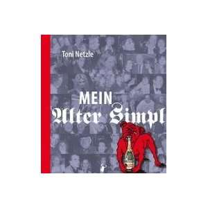  Mein Alter Simpl (9783940839107) Toni Netzle Books