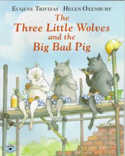 The Three Little Wolves and the Big Bad Pig  