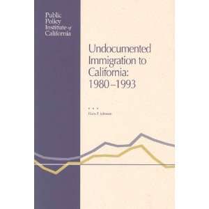  Undocumented Immigration to California 1980 1993 