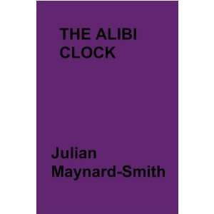    The Alibi Clock (9781849230957) Julian Maynard Smith Books