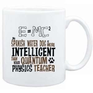 Mug White  My Spanish Water Dog is more intelligent than your Quantum 