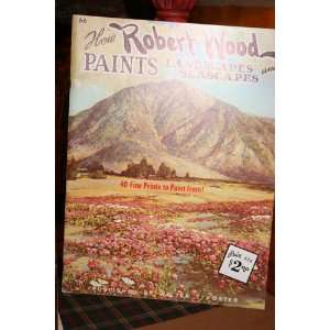   Robert Wood Paints Landscapes and Seascapes Book 66 Robert Wood