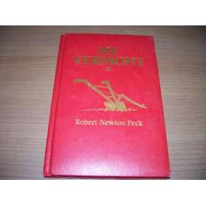  My Vermont II Robert Newton Peck Books