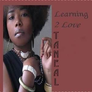  Learning 2 Love Taneal Music