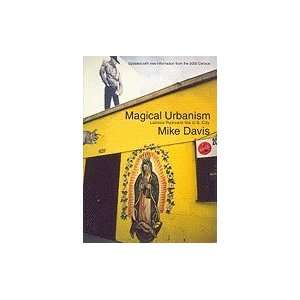  Magical Urbanism  Latinos Reinvent the US Big City Books