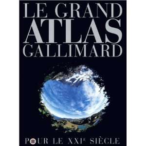  Grand atlas gallimard pour le xxie siecle (9782742404247) Books