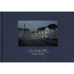 Gregory Crewdson In a Lonely Place [Hardcover] PHOTOGRAPHER GREGORY 