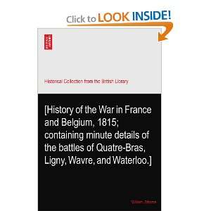   of Quatre Bras, Ligny, Wavre, and Waterloo.] William. Siborne Books
