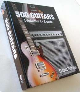 NEW 500 Guitars A Definitive A Z Guide Egan & Wilson  