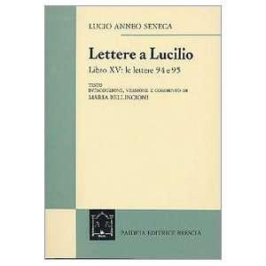  Le lettere a Lucilio. Libro XV le lettere 94 95 