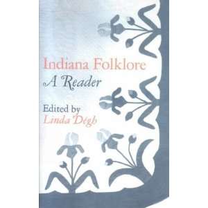  Indiana Folklore[ INDIANA FOLKLORE ] by Deigh, Linda 
