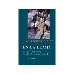  En la llama/ In the Flame Poesia (1943 1959)/ Poetry 